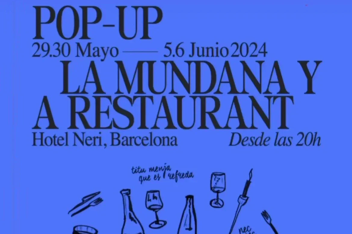 POP-UP DE LA MUNDANA Y aRESTAURANT -HOTEL NERI 2024